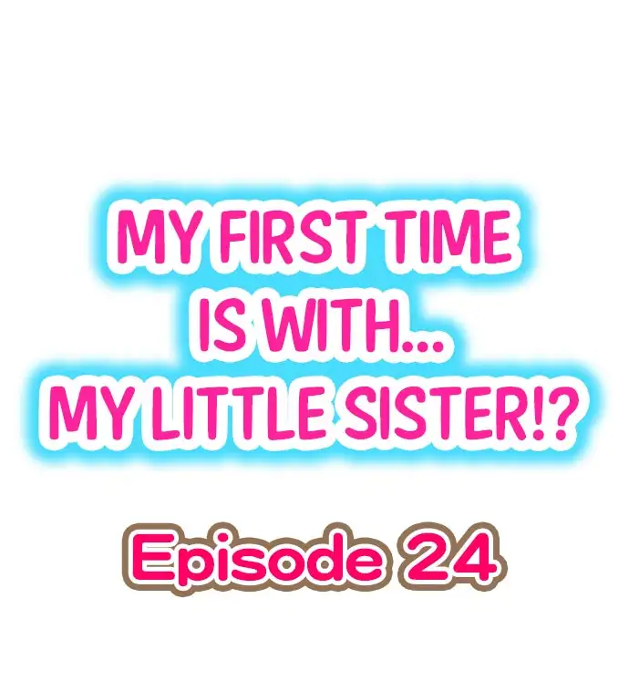My First Time is with… My Little Sister!? - Chapter 24 Page 1