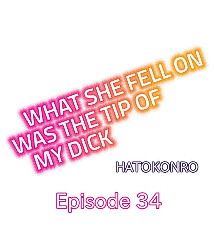 What She Fell On Was the Tip of My Dick - Chapter 34 Page 1