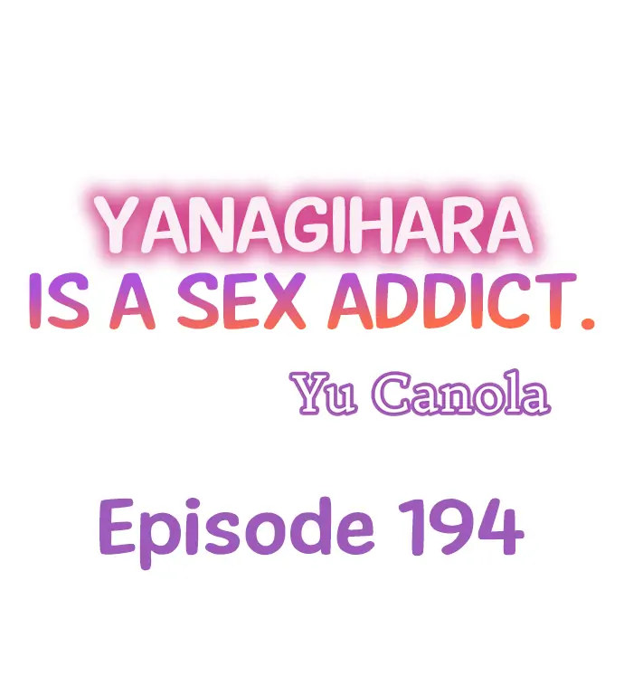 Yanagihara Is a Sex Addict - Chapter 194 Page 1